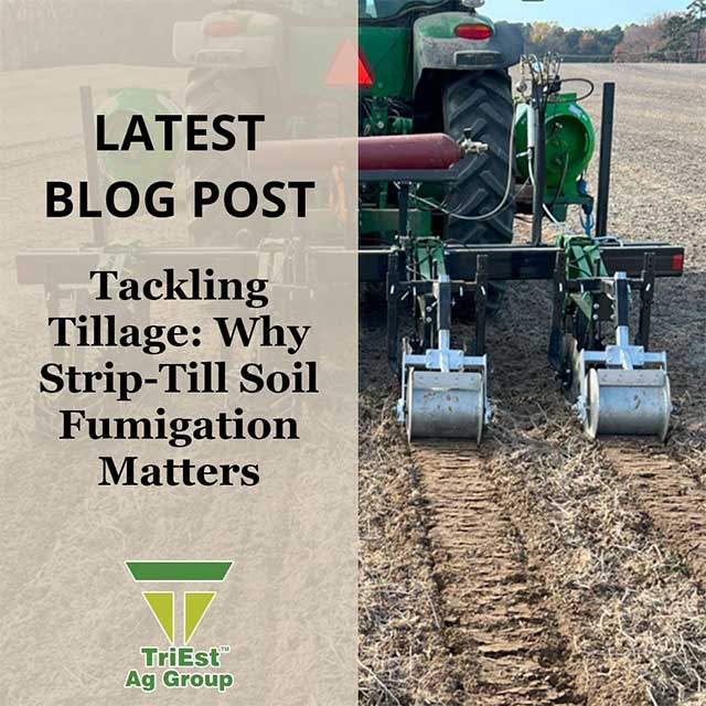Tackling Tillage: Why Strip-Till Soil Fumigation Matters